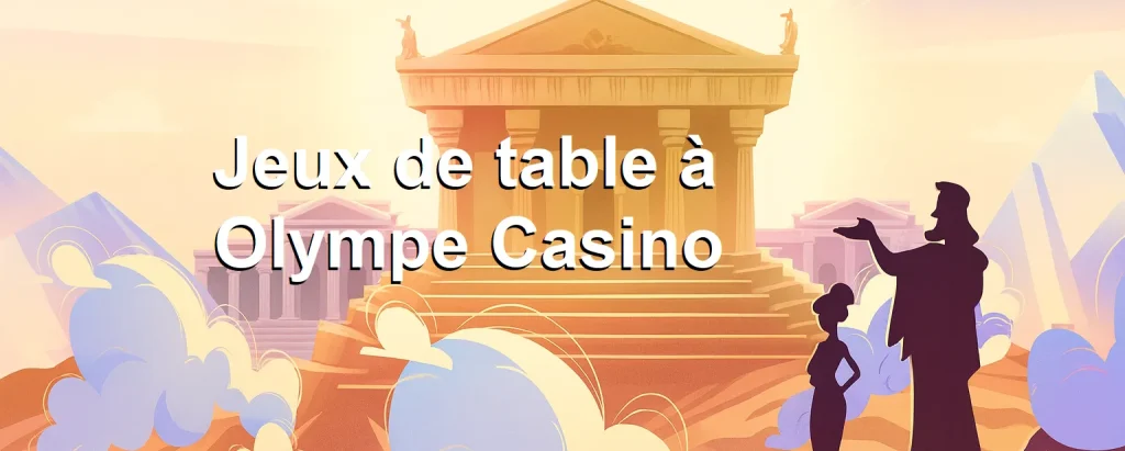Jeux de table à Olympe Casino